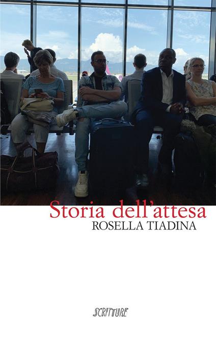 Storia dell'attesa - Rosella Tiadina - copertina