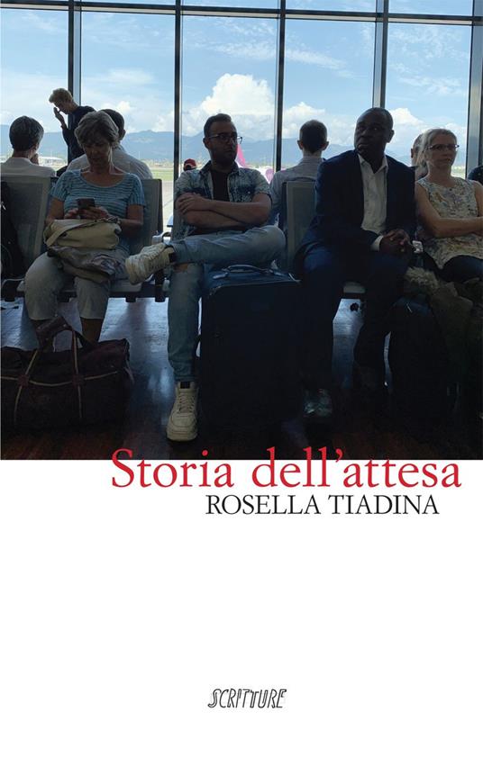 Storia dell'attesa - Rosella Tiadina - copertina