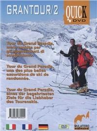 Grantour. Con DVD. Ediz. italiana, tedesca e francese. Vol. 2: Tour du Grand Paradis, meta ambita per gli appassionati di scialpinismo. - copertina