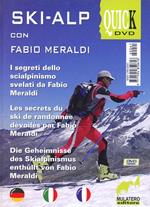 Ski-alp con Fabio Meraldi. I segreti dello scialpinismo svelati da Fabio Meraldi. Ediz. multilingue. Con DVD