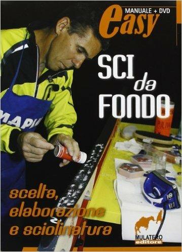 Sci da fondo. Scelta, elaborazione e sciolinatura. Con DVD - Roberto Gal - copertina