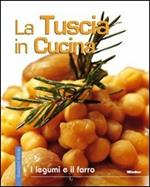 La Tuscia in cucina. I legumi e il farro