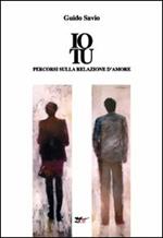 Io tu. Percorsi sulla relazione d'amore