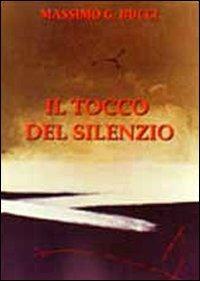 Il tocco del silenzio - Massimo G. Bucci - copertina