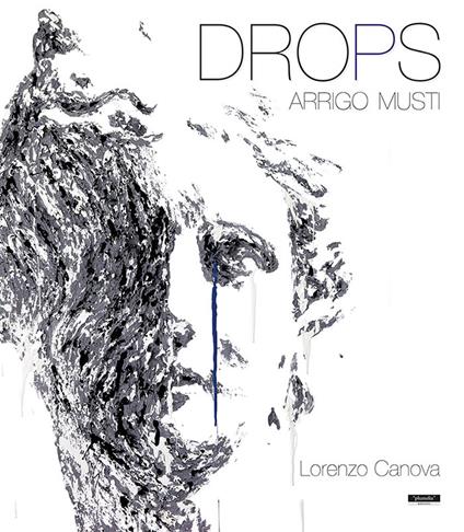 Drops. Ediz. italiana e inglese - Arrigo Musti - copertina