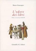 L' odore dei libri. Fiabe e racconti per bibliofili