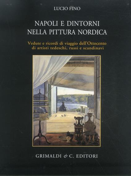Napoli e dintorni nella pittura nordica - Lucio Fino - copertina