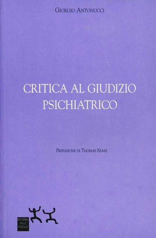 Critica al giudizio psichiatrico - Giorgio Antonucci - copertina