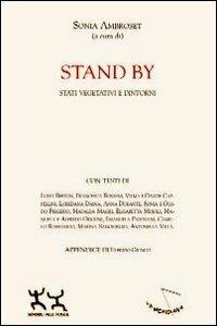 Stand by. Stati vegetativi e dintorni - Sonia Ambroset - copertina