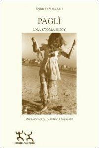 Paglì. Una storia hippy - Enrico Zorzato - copertina