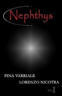 Nephthys. Vol. 1 - Lorenzo Nicotra,Pina Varriale - copertina