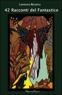 Quarantadue racconti del fantastico - Lorenzo Nicotra - copertina