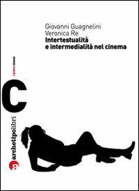 Visioni di altre visioni: intertestualità e cinema - Giovanni Guagnelini,Valentina Re - copertina