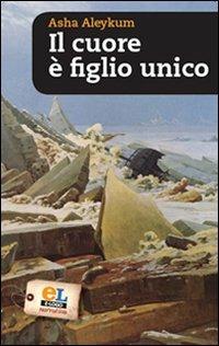 Il cuore è figlio unico - Asha Aleykum - copertina