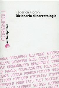 Dizionario di narratologia - Federica Fioroni - copertina