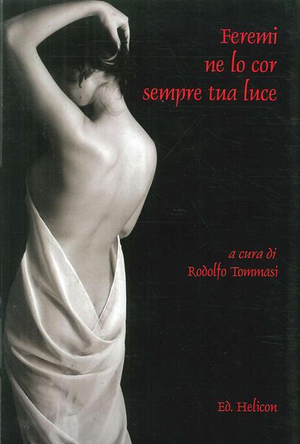 Feremi ne lo cor sempre tua luce - Rodolfo Tommasi - copertina