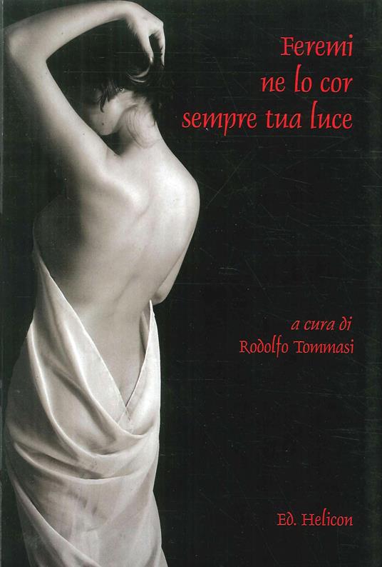 Feremi ne lo cor sempre tua luce - Rodolfo Tommasi - copertina