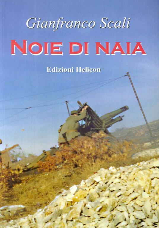 Noie di Naia - Gianfranco Scali - copertina