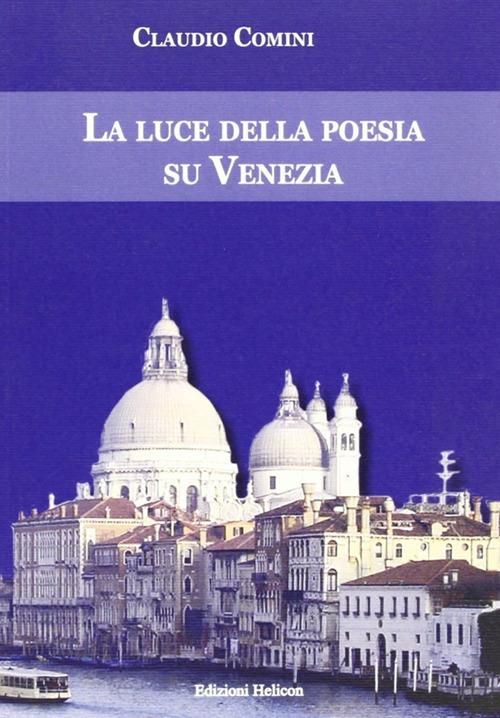 La luce della poesia su Venezia - Claudio Comini - copertina