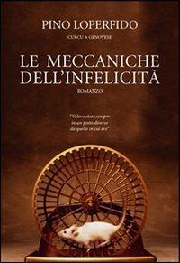 Le meccaniche dell'infelicità - Pino Loperfido - copertina