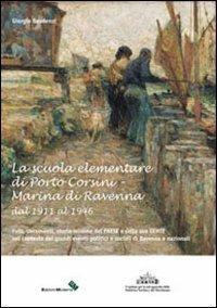 La scuola elementare di Porto Corsini, Marina di Ravenna dal 1911 al 1946 - Giorgio Gaudenzi - copertina