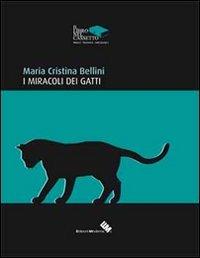 I miracoli dei gatti - Maria Cristina Bellini - copertina
