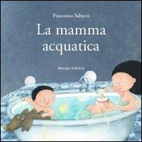 La mamma acquatica - Francesca Salucci - copertina