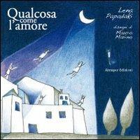 Qualcosa come l'amore - Lena Papadaki,Marino Marino - copertina