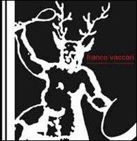 Franco Vaccari. Le tracce accoltate. Storie di codici a barre e sciamani. Ediz. illustrata - copertina