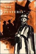 Noi della pusteria. Diario di guerra (rist. anast. 1951)