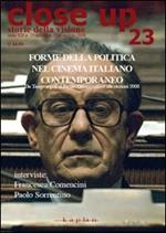 Close up. Vol. 23: Forme della politica nel cinema italiano contemporaneo. Da tangentopoli al Partito Democratico alle elezioni 2008.