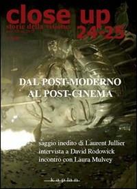 Close up vol. 24-25: Dal post-moderno al post-cinema. - copertina