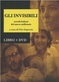 Gli invisibili. Esordi italiani del nuovo millennio. Con DVD - copertina