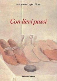 Con lievi passi - Antonietta Capacchione - copertina