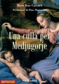 Una culla per Medjugorje - Rosa Rao Cassarà - copertina