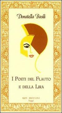 I poeti del flauto e della lira - Donatella Basili - copertina