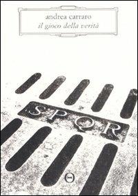 Il gioco della verità - Andrea Carraro - copertina