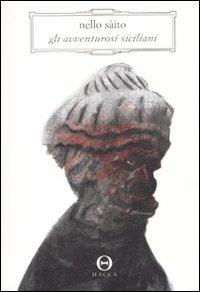 Gli avventurosi siciliani - Nello Sàito - copertina