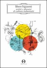 Scritti e discorsi di cultura industriale