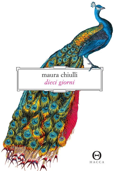 Dieci giorni - Maura Chiulli - copertina