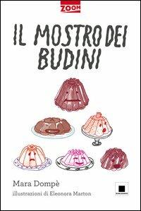 Il mostro dei budini - Mara Dompè - copertina