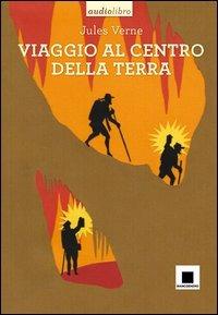 Viaggio al centro della terra. Con CD Audio - Jules Verne - copertina