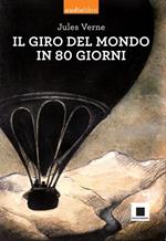 Il giro del mondo in ottanta giorni. Con CD Audio