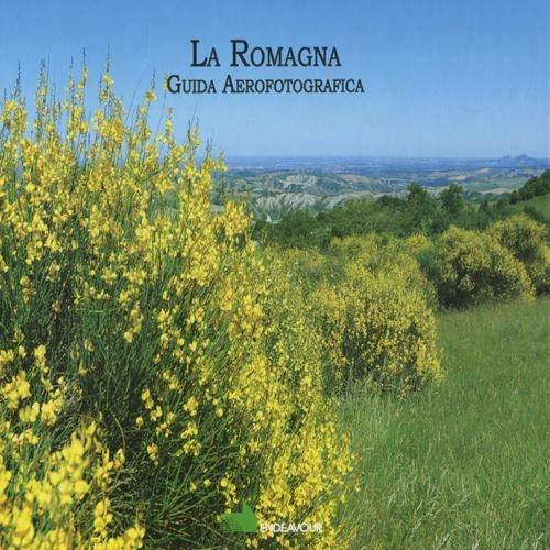 La Romagna. Guida aerofotografica - Arturo Colamussi,Sandro Bassi - copertina