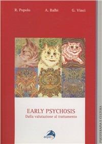 Early psychosis. Dalla valutazione al trattamento - Raffaele Popolo,Andrea Balbi,Giancarlo Vinci - copertina