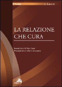 La relazione che cura - Piero Petrini,Alberto Zucconi - copertina