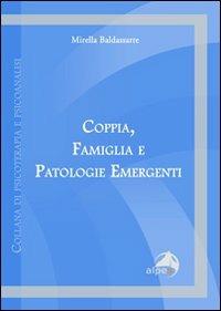 Coppia, famiglia e patologie emergenti - Mirella Baldassarre - copertina