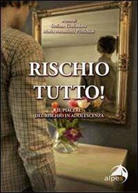 Rischio tutto! Il piacere del rischio in adolescenza - copertina