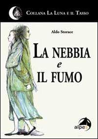 La nebbia e il fumo - Aldo Storace - copertina