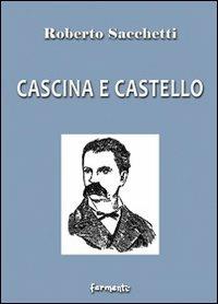 Cascina e castello - Roberto Sacchetti - copertina